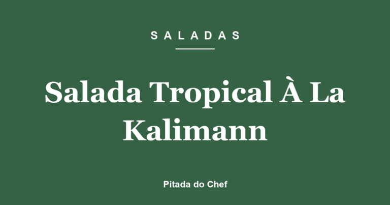 Salada Tropical À La Kalimann