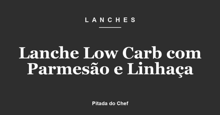 Lanche Low Carb com Parmesão e Linhaça