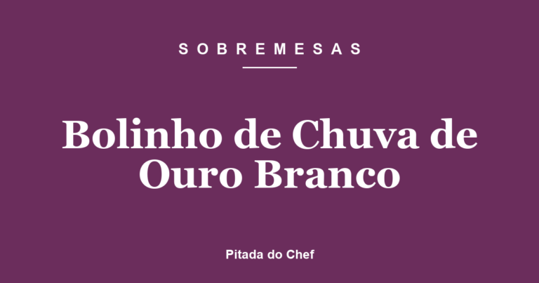 Bolinho de Chuva de Ouro Branco