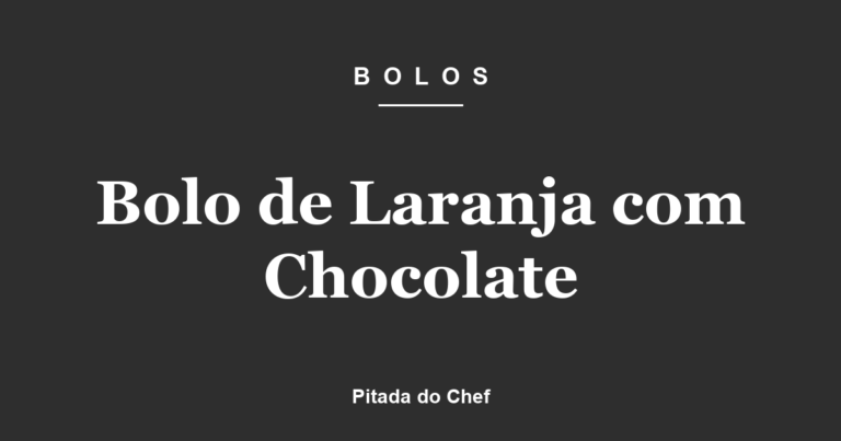 Bolo de Laranja com Chocolate