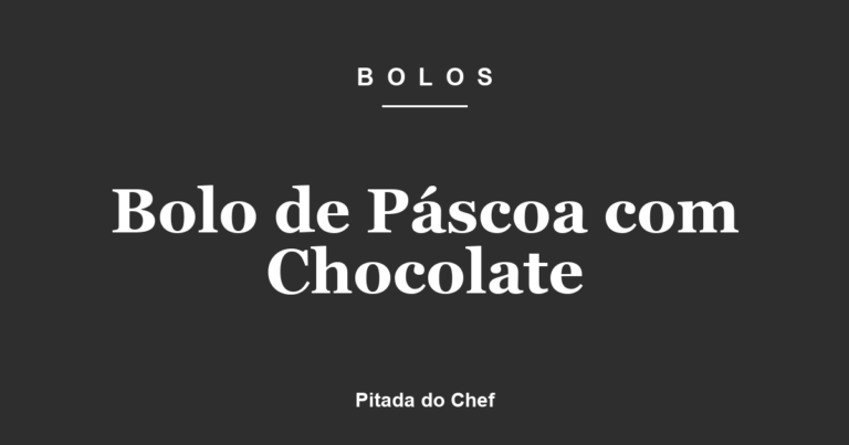 Bolo de Páscoa com Chocolate
