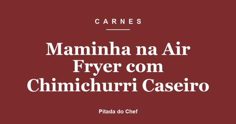 Maminha na Air Fryer com Chimichurri Caseiro