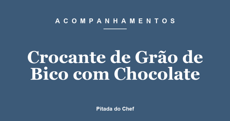 Crocante de Grão de Bico com Chocolate