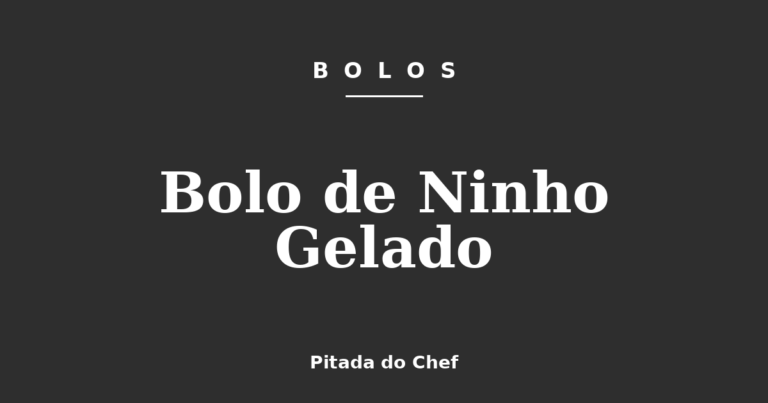 Bolo de Ninho Gelado