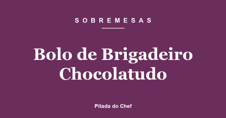 Bolo de Brigadeiro Chocolatudo