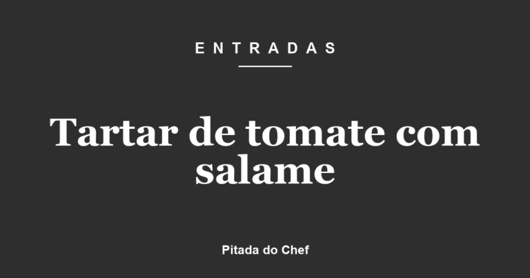 Tartar de tomate com salame
