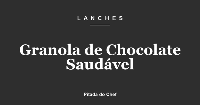 Granola de Chocolate Saudável