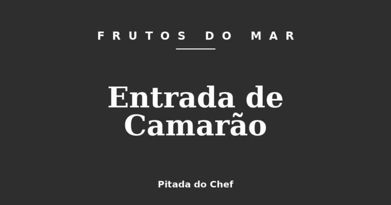Entrada de Camarão