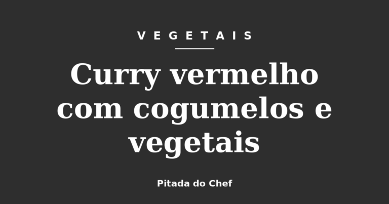 Curry vermelho com cogumelos e vegetais