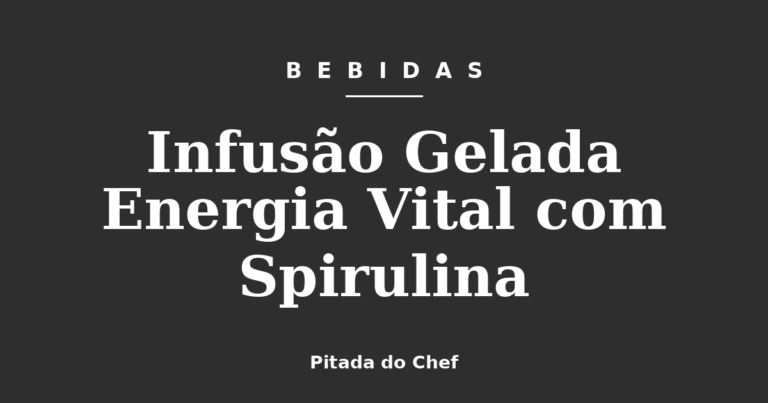 Infusão Gelada Energia Vital com Spirulina
