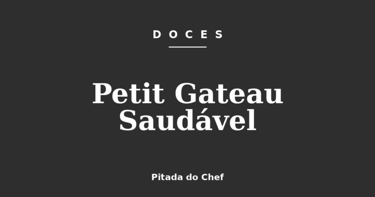 Petit Gateau Saudável