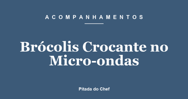 Brócolis Crocante no Micro-ondas