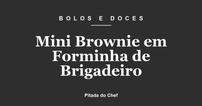 Mini Brownie em Forminha de Brigadeiro