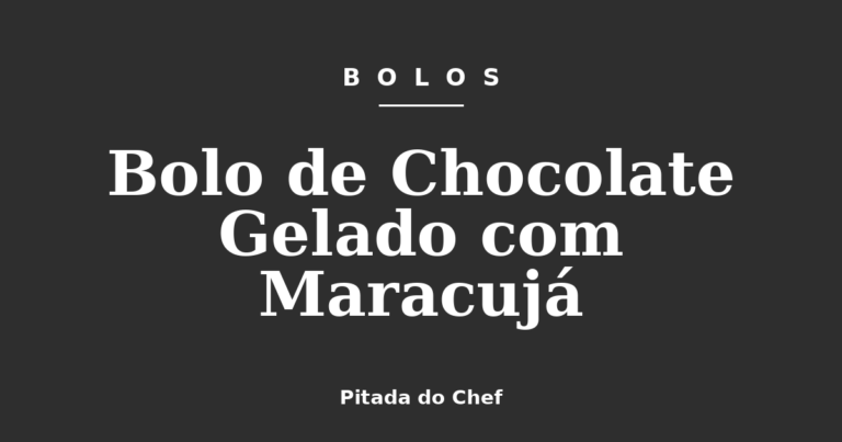 Bolo de Chocolate Gelado com Maracujá