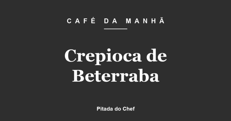 Crepioca de Beterraba