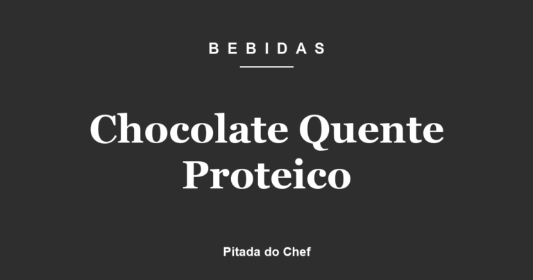 Chocolate Quente Proteico