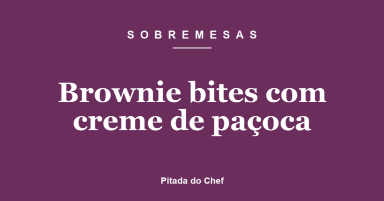 Brownie bites com creme de paçoca