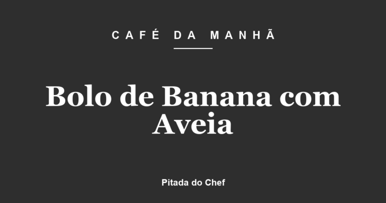Bolo de Banana com Aveia