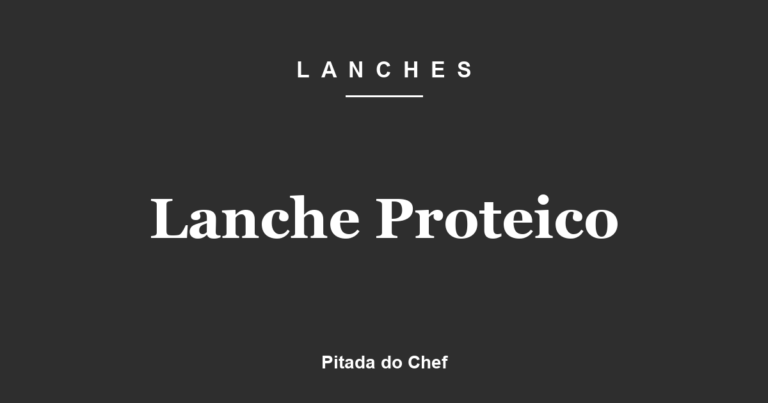 Lanche Proteico