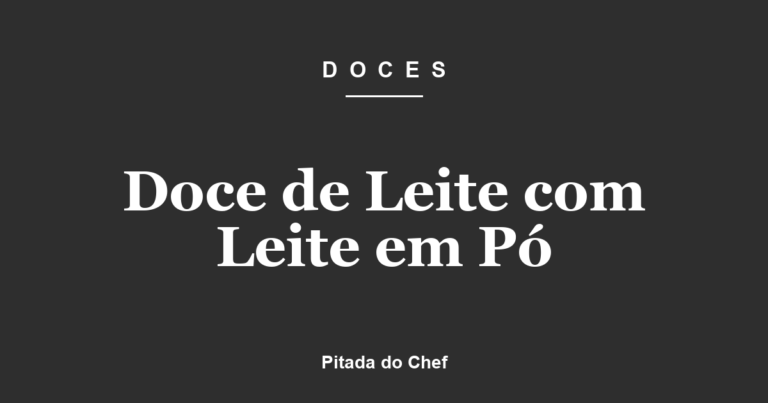 Doce de Leite com Leite em Pó