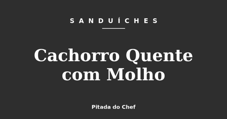 Cachorro Quente com Molho