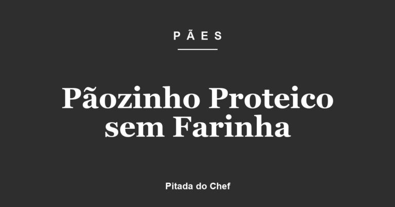 Pãozinho Proteico sem Farinha