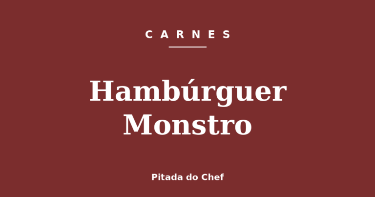 Hambúrguer Monstro