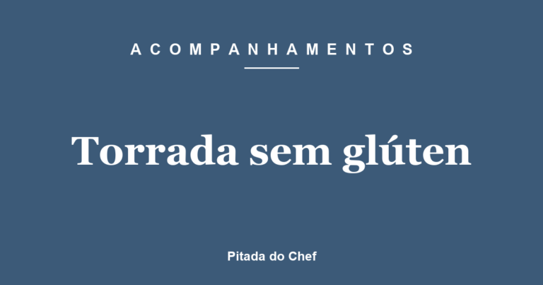 Torrada sem glúten