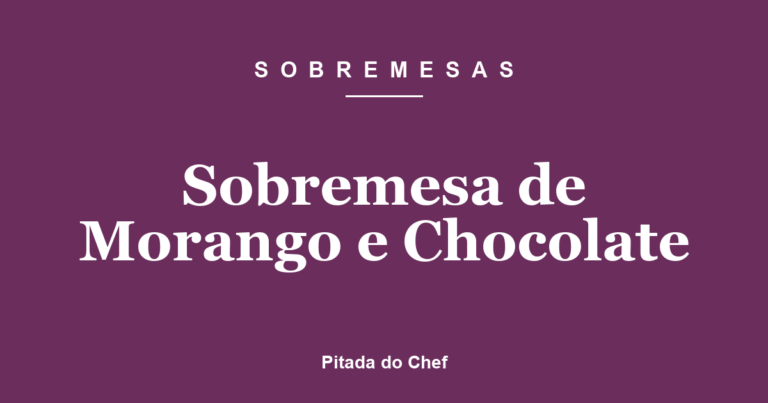 Mousse de Morango com Ganache