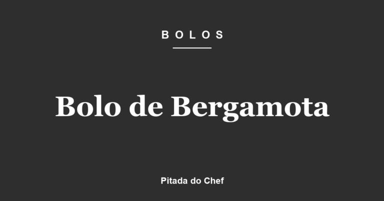 Bolo de Bergamota