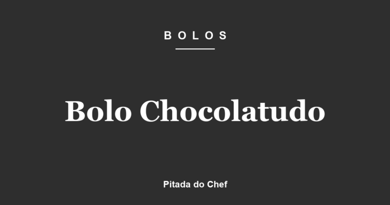 Bolo Chocolatudo Fácil
