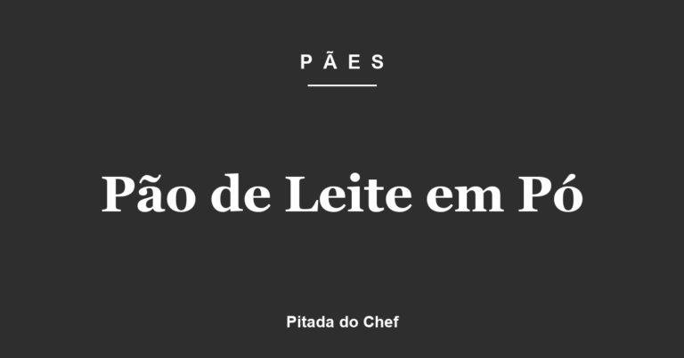 Pão de Leite em Pó