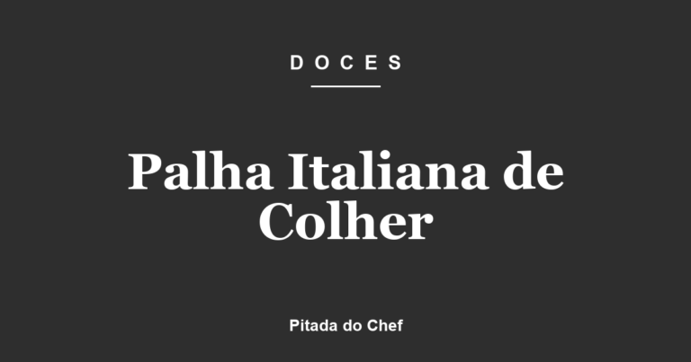 Palha Italiana de Colher