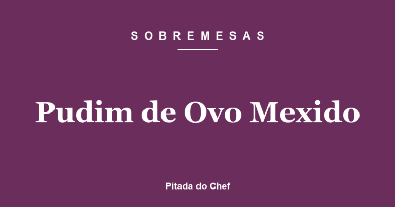 Pudim de Ovo Mexido