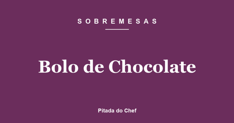 Bolo de Chocolate