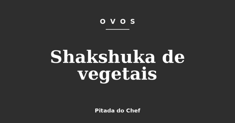 Shakshuka de vegetais