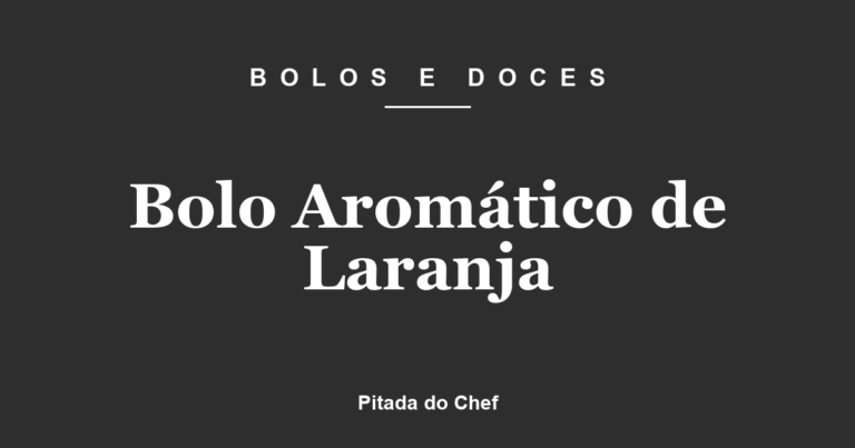 Bolo Aromático de Laranja