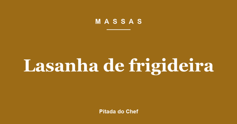 Lasanha de Frigideira