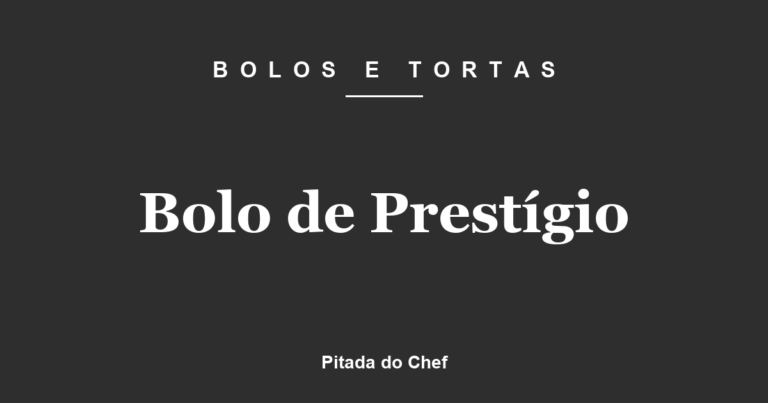 Bolo de Prestígio