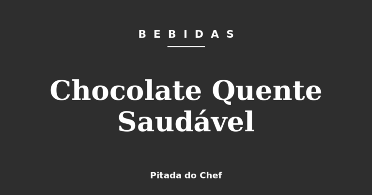 Chocolate Quente Saudável