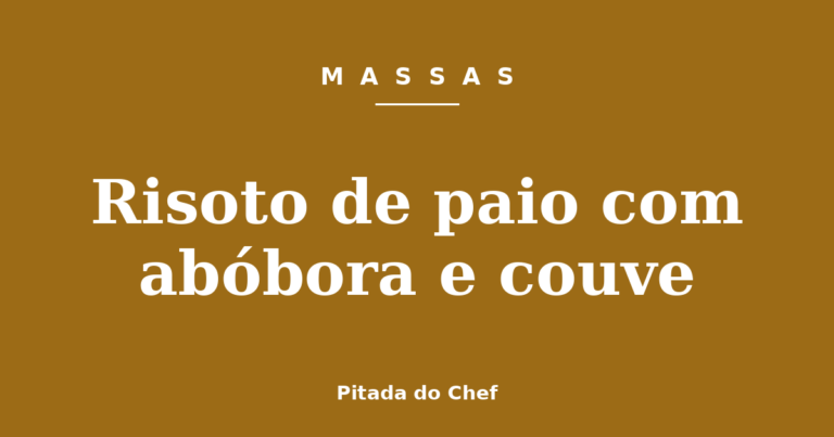 Risoto de paio com abóbora e couve