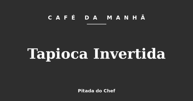 Tapioca Invertida