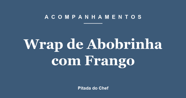 Wrap de Abobrinha com Frango