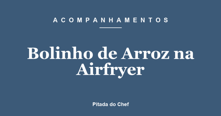 Bolinho de Arroz na Airfryer
