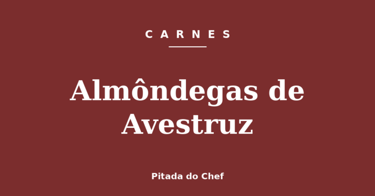Almôndegas de Avestruz