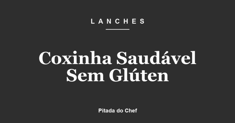 Coxinha Saudável Sem Glúten