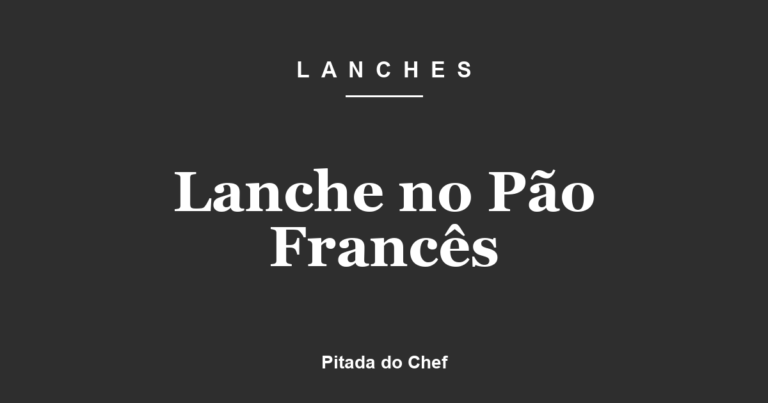 Lanche no Pão Francês