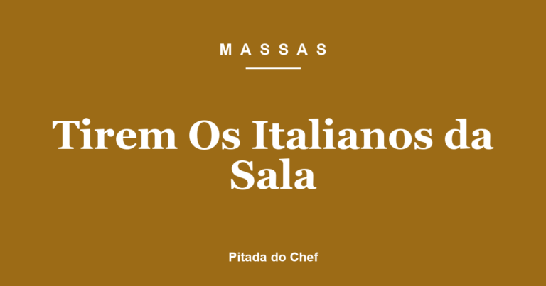 Tirem Os Italianos da Sala