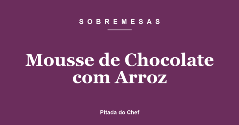 Mousse de Chocolate com Arroz