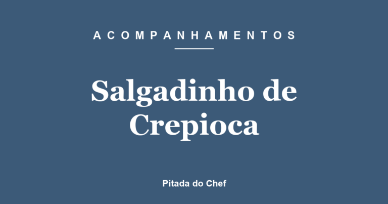 Salgadinho de Crepioca